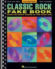 Title: Classic Rock Fake Book: Over 250 Great Songs of the Rock Era, Author: Hal Leonard Corp.