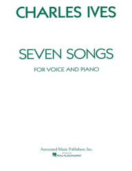 Title: 7 Songs: Voice and Piano, Author: Charles Ives