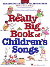 The Really Big Book of Children's Songs Easy Piano