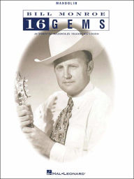 Bill Monroe: 16 Gems