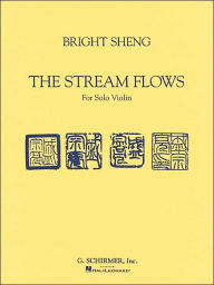 Title: The Stream Flows: Violin Solo, Author: Bright Sheng