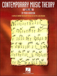 Title: Contemporary Music Theory - Level One: A Complete Harmony and Theory Method for the Pop and Jazz Musician / Edition 1, Author: Mark Harrison