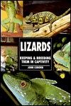 Lizards: Keeping and Breeding Them in Captivity