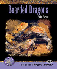 Title: Bearded Dragons: A Complete Guide to Pogona Vitticeps, Author: Phillip Purser