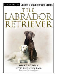 Title: The Labrador Retriever, Author: Diane Morgan