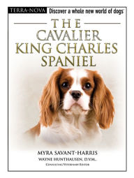 Title: The Cavalier King Charles Spaniel, Author: Myra Savant-Harris