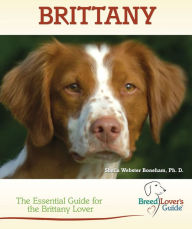 Title: Brittany: The Essential Guide for the Brittany Lover, Author: Sheila Webster Boneham