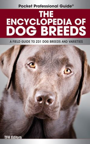 Encyclopedia of Dog Breeds by Editors Guideposts | eBook | Barnes & Noble®