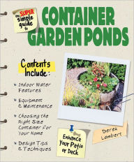 Title: Super Simple Guide to Container Garden Ponds, Author: Derek Lambert