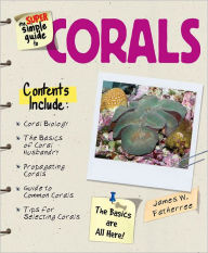 Title: Super Simple Guide Corals, Author: James W. Fatherree