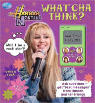 Hannah Montana: What'cha Think?