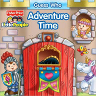 Guess Who Adventure Time (Fisher Price Little People Series)