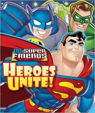 DC Super Friends Heroes Unite!