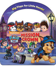 Title: Nickelodeon PAW Patrol: Mission: Crown, Author: Megan Roth
