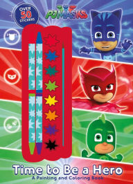 Title: PJ Masks: Time to Be a Hero, Author: Editors of Studio Fun International