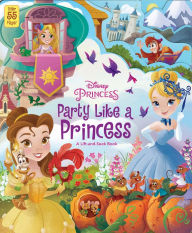 Disney Princess: Party Like a Princess: A Lift-and-Seek Book