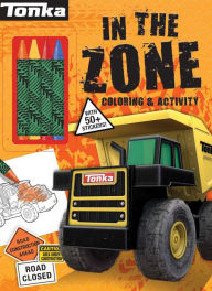 Title: Tonka: In the Zone: Coloring & Activity, Author: Grace Baranowski