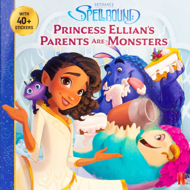 Spellbound: Princess Ellian's Parents are Monsters by Devra