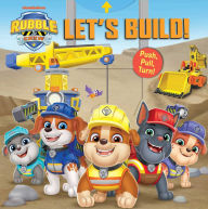 Title: Rubble & Crew: Let's Build!, Author: Maggie Fischer
