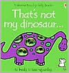 Title: That's Not My Dinosaur, Author: Fiona Watt