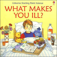 What Makes You Ill?