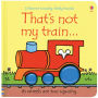 That's Not My Train