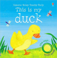 This Is My Duck (Usborne Noisy Touchy-Feely Series)