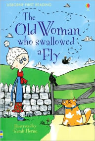 The Old Woman Who Swallowed a Fly (Usborne First Reading: Level 3 Series)