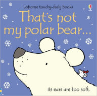 That's Not My Polar Bear (Touchy-Feely Board Books Series)
