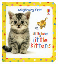 Baby's Very First Little Book of Kittens