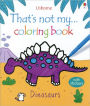 That's Not My Coloring Book Dinosaurs
