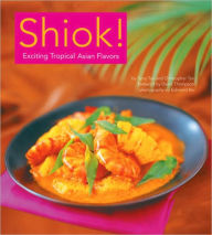 Shiok!: Terry Tan's Favorite Singapore Recipes