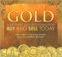 The Gold Vault: Everything You Need to Know to Buy and Sell Today