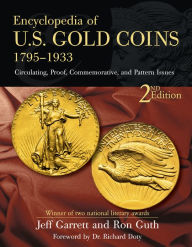 Title: Encyclopedia of U.S. Gold Coins 1795-1934, Author: Jeff Garrett