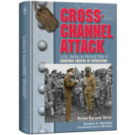 Cross-Channel Attack (U.S. Army in World War II - European Theater of Operations)
