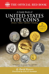 Title: A Guide Book of United States Type Coins, Author: Q. David Bowers