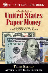 Title: A Guide Book of United States Paper Money, Author: Arthur L. Friedberg