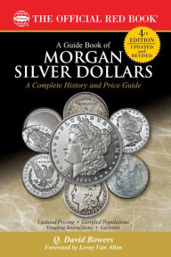 Title: A Guide Book of Morgan Silver Dollars, Author: Q. David Bowers