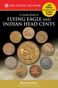 Title: A Guide Book of Flying Eagle and Indian Head Cents, Author: Richard Snow