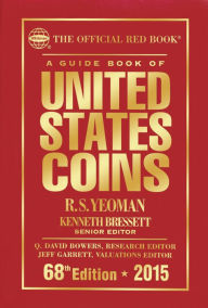 Title: A Guide Book of United States Coins 2015: The Official Red Book, Author: R.S. Yeoman
