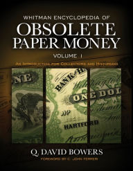 Title: Whitman Encyclopedia of Obsolete Paper Money: An Introduction For Collectors and Historian, Author: Q. David Bowers