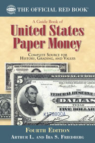 Title: A Guide Book of United States Paper Money, Author: Arthur L. Friedberg