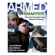 Armed and Smarter: Advanced Concealed Carry Weapons and Training