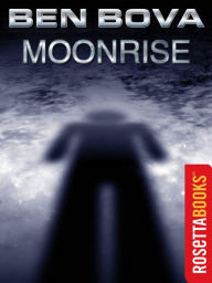 Title: Moonrise, Author: Ben Bova