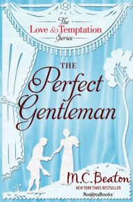 Title: The Perfect Gentleman, Author: M. C. Beaton