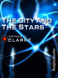Title: The City and the Stars, Author: Arthur C. Clarke