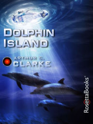 Title: Dolphin Island, Author: Arthur C. Clarke