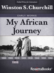 Title: My African Journey, Author: Winston S. Churchill
