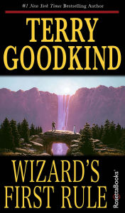 Title: Wizard's First Rule (Sword of Truth Series #1), Author: Terry Goodkind