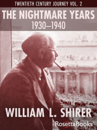 Title: The Nightmare Years, 1930-1940, Author: William L. Shirer